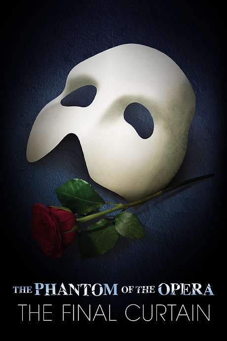 The Phantom of the Opera: The Final Curtain